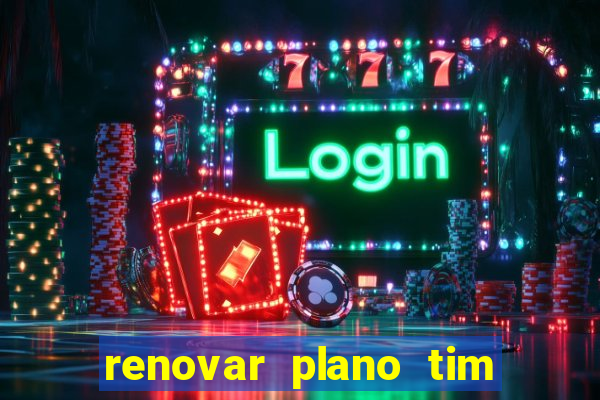 renovar plano tim beta por sms